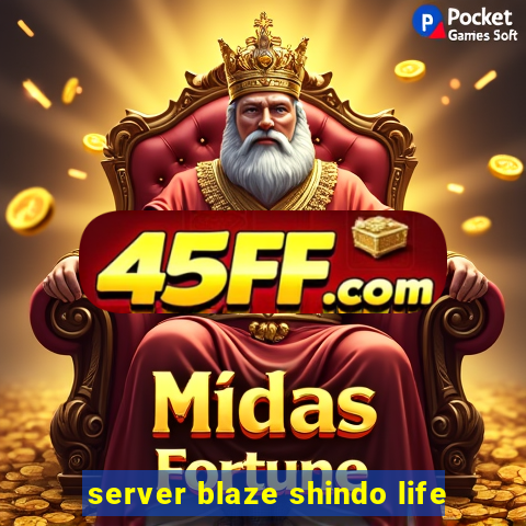 server blaze shindo life